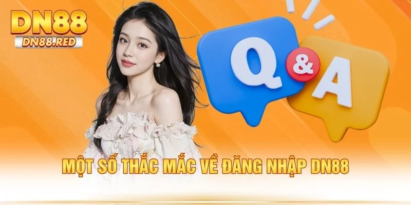 Một số thắc mắc về đăng nhập DN88